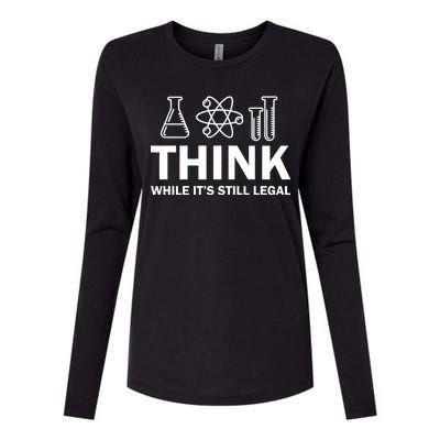 Think While It's Stll Legal Womens Cotton Relaxed Long Sleeve T-Shirt