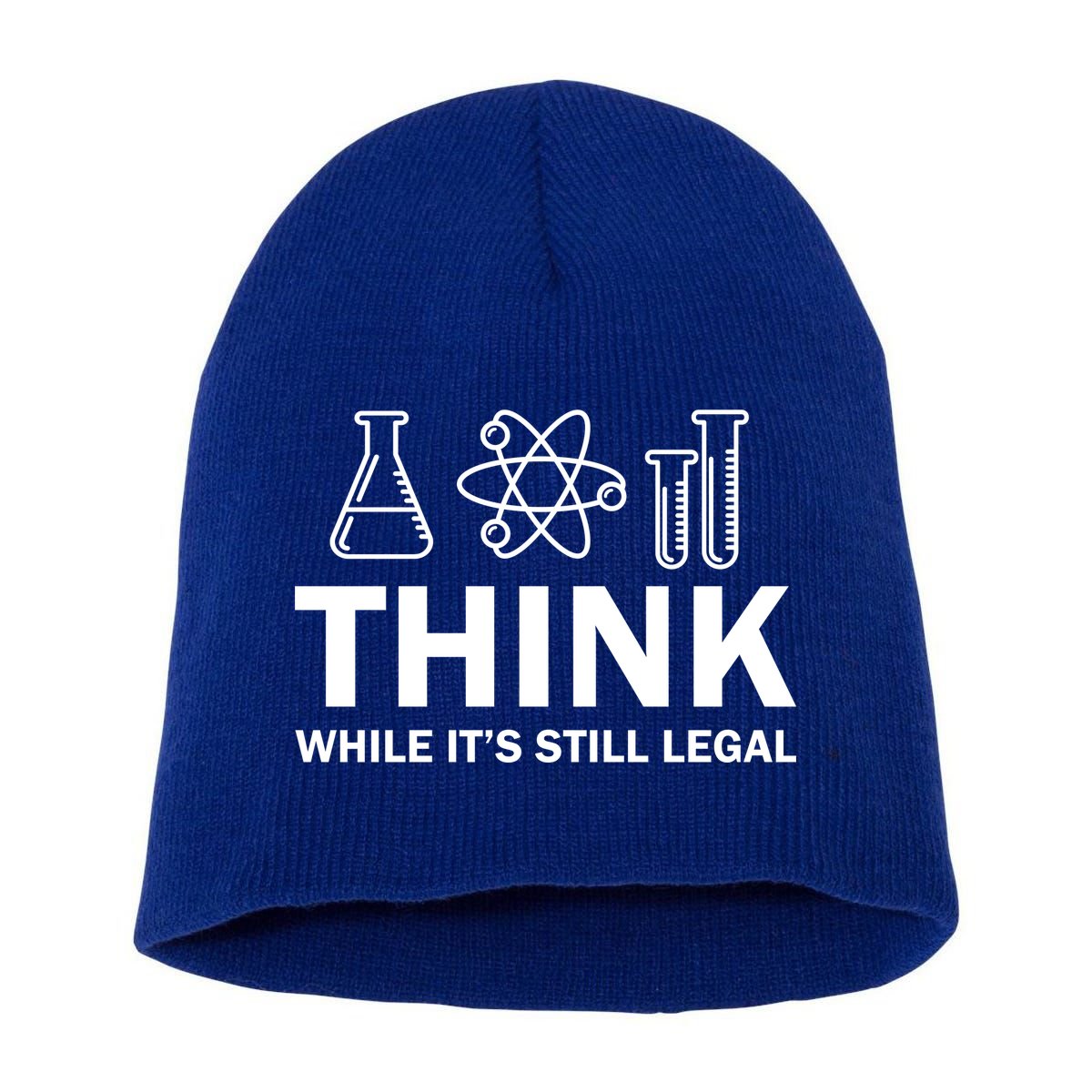 Think While It's Stll Legal Short Acrylic Beanie