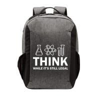 Think While It's Stll Legal Vector Backpack