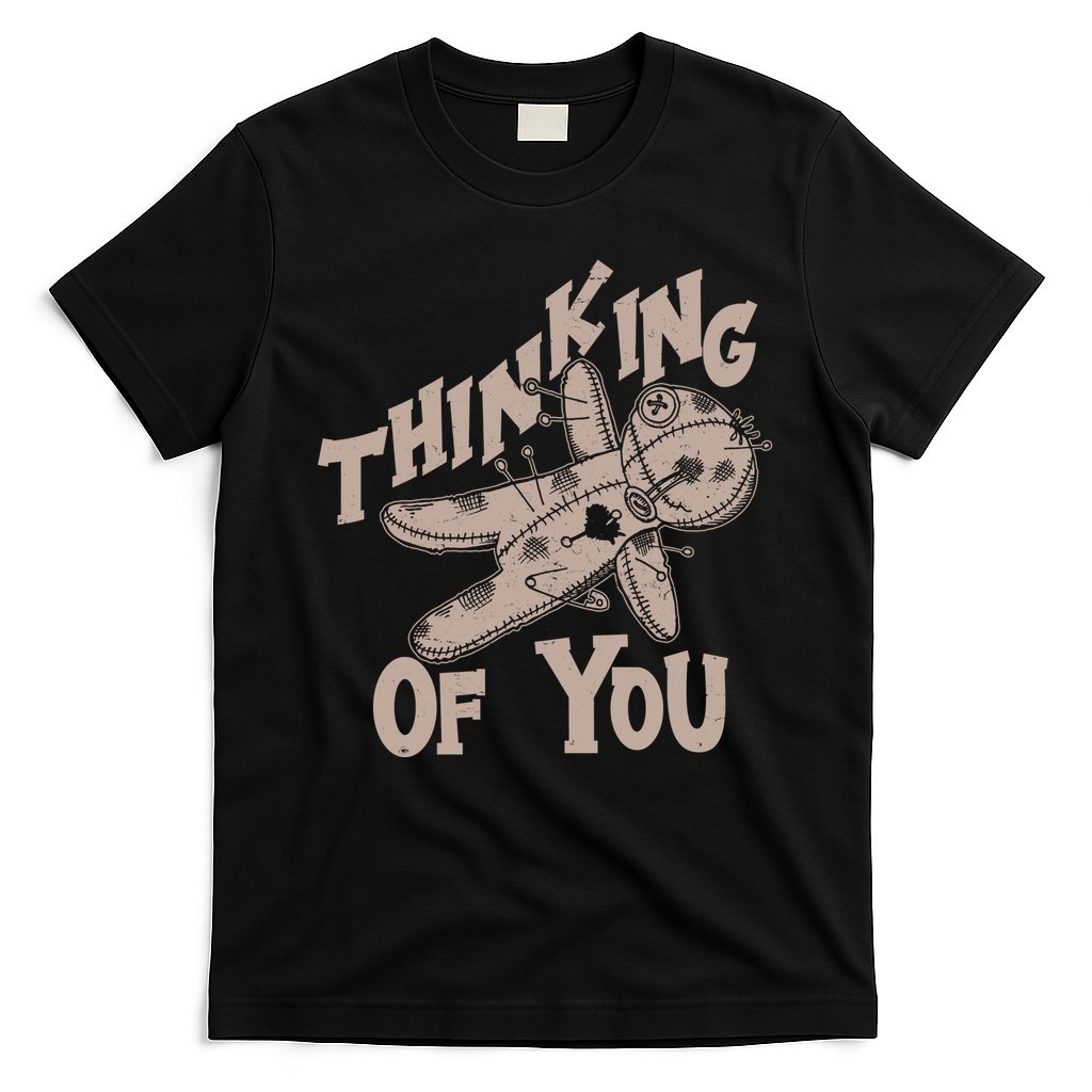 Thinking Of You Voodoo Doll Funny T-Shirt