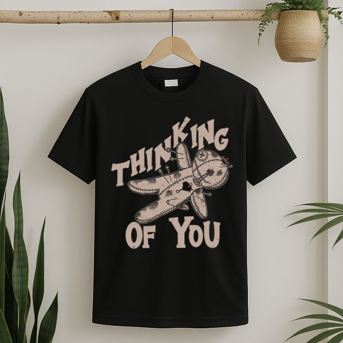 Thinking Of You Voodoo Doll Funny T-Shirt