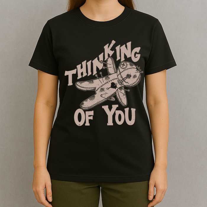 Thinking Of You Voodoo Doll Funny T-Shirt