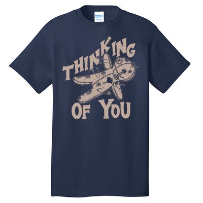 Thinking Of You Voodoo Doll Funny Tall T-Shirt