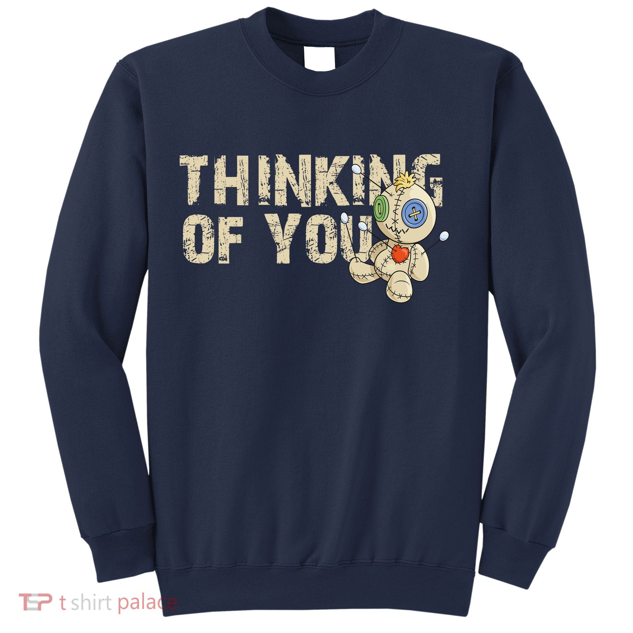 Thinking Of You Voodoo Doll Funny Meme Sweatshirt