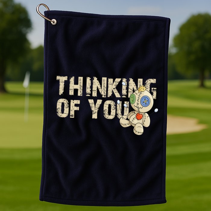 Thinking Of You Voodoo Doll Funny Meme Golf Towel