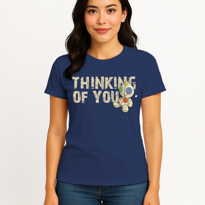 Thinking Of You Voodoo Doll Funny Meme Womens T-Shirt