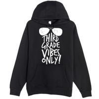 Third Grade Vibes Only Premium Pullover Hoodie