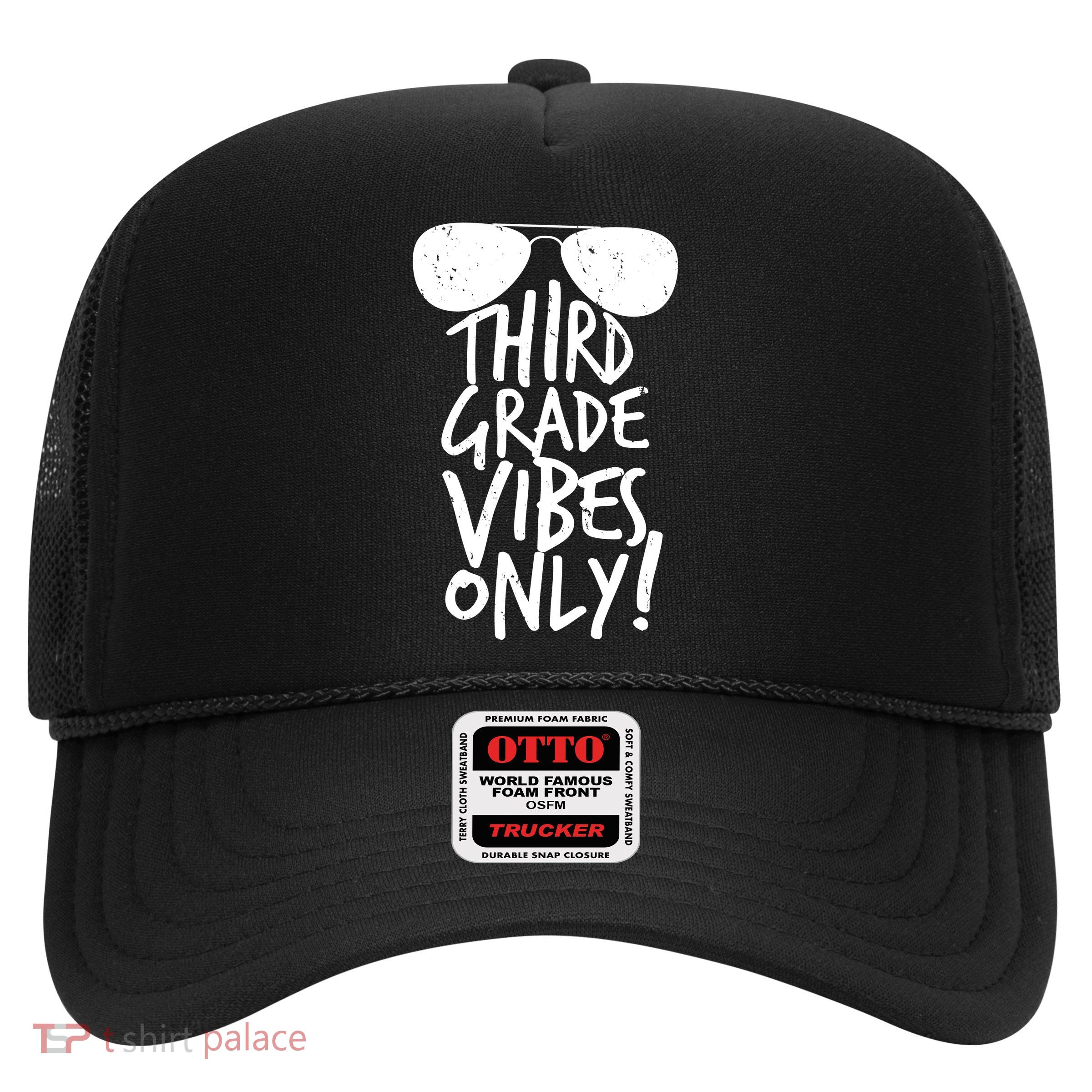 Third Grade Vibes Only Trucker Hat