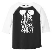 Third Grade Vibes Only Toddler Fine Jersey T-Shirt