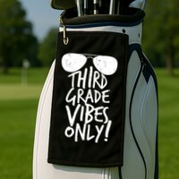 Third Grade Vibes Only Golf Towel