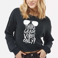 Third Grade Vibes Only Cropped Pullover Crew