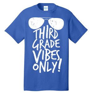 Third Grade Vibes Only Tall T-Shirt