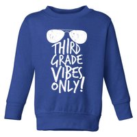 Third Grade Vibes Only Toddler Sweatshirt
