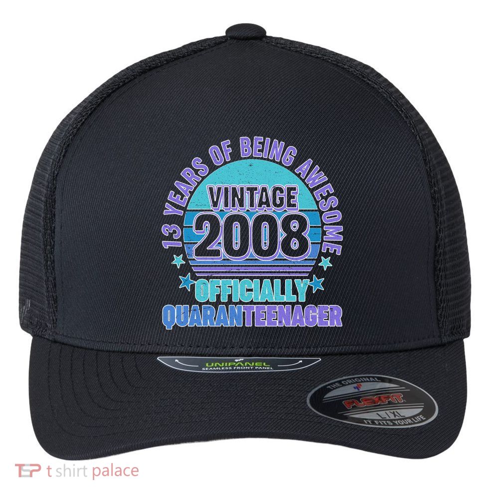 Thirteen 13 Years of Being Awesome Officially QuaranTeenager Flexfit Unipanel Trucker Cap