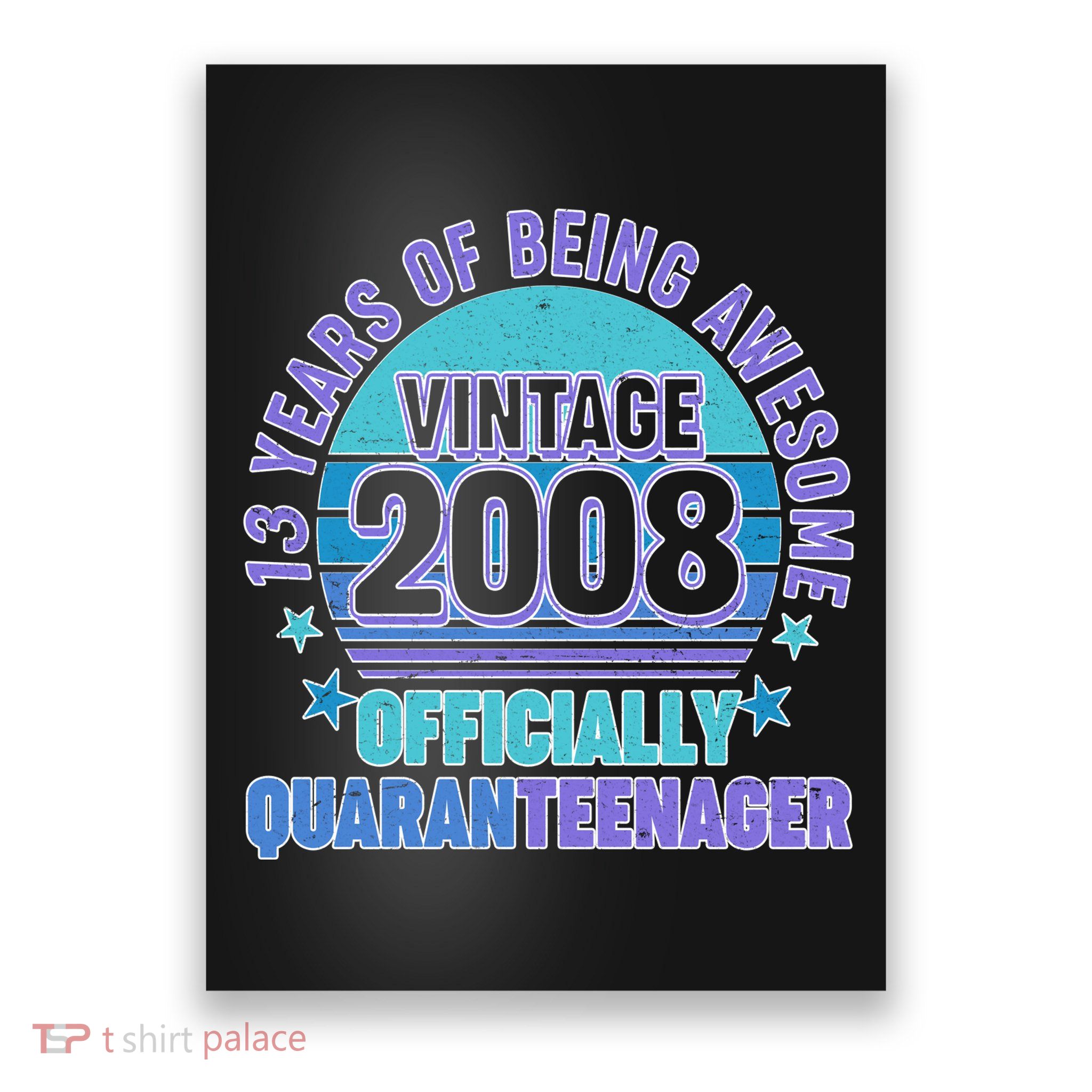 Thirteen 13 Years of Being Awesome Officially QuaranTeenager Poster