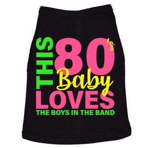 This 80's Baby Loves The Boys In The Band Doggie Tank