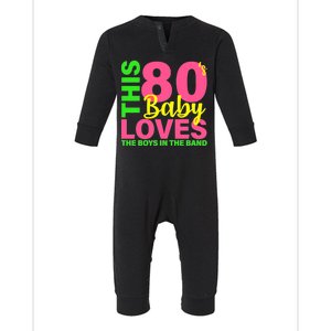 This 80's Baby Loves The Boys In The Band Infant Fleece One Piece