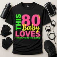 This 80's Baby Loves The Boys In The Band Performance Shirt