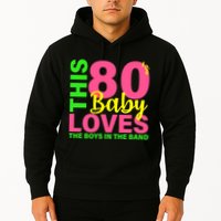 This 80's Baby Loves The Boys In The Band Hoodie