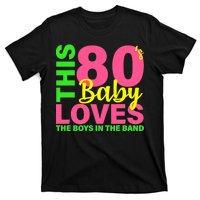 This 80's Baby Loves The Boys In The Band T-Shirt