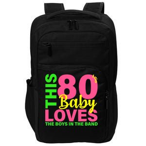 This 80's Baby Loves The Boys In The Band Impact Tech Backpack