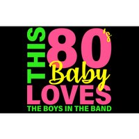 This 80's Baby Loves The Boys In The Band Bumper Sticker