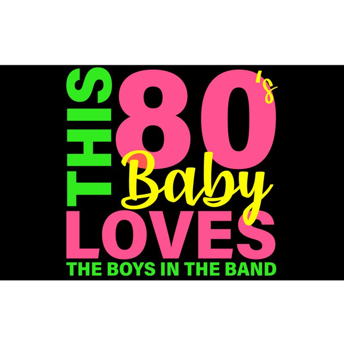 This 80's Baby Loves The Boys In The Band Bumper Sticker