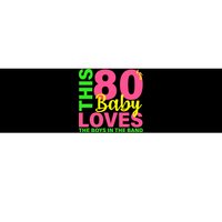 This 80's Baby Loves The Boys In The Band Bumper Sticker