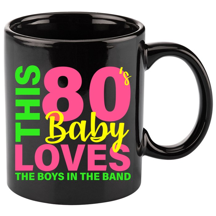 This 80's Baby Loves The Boys In The Band 11oz C Handle Ceramic Mug