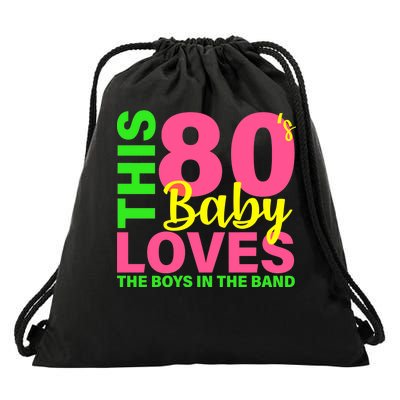 This 80's Baby Loves The Boys In The Band Drawstring Bag