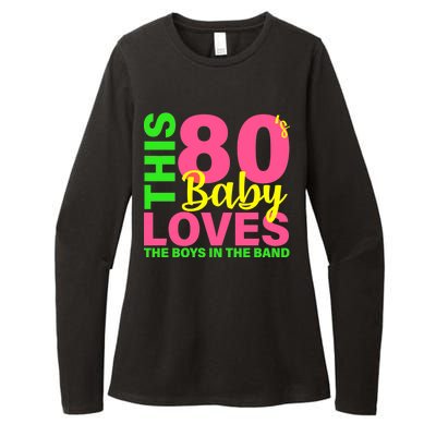 This 80's Baby Loves The Boys In The Band Womens CVC Long Sleeve Shirt