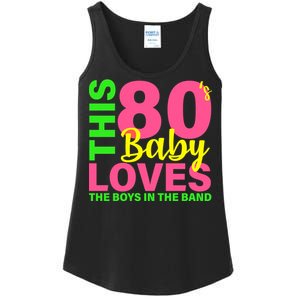 This 80's Baby Loves The Boys In The Band Ladies Essential Tank