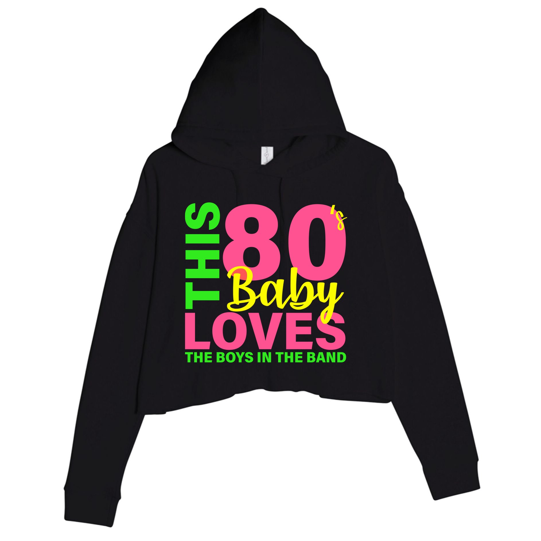 This 80's Baby Loves The Boys In The Band Crop Fleece Hoodie