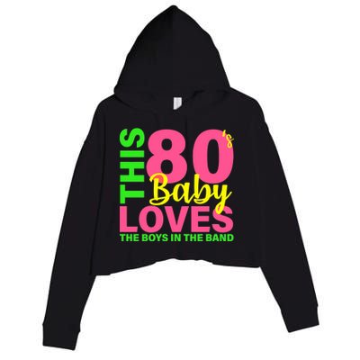 This 80's Baby Loves The Boys In The Band Crop Fleece Hoodie