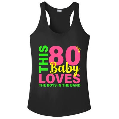 This 80's Baby Loves The Boys In The Band Ladies PosiCharge Competitor Racerback Tank