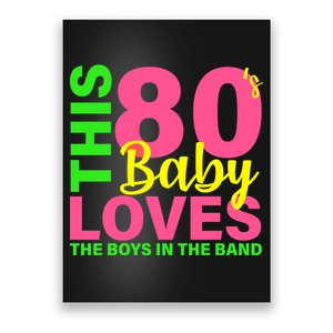 This 80's Baby Loves The Boys In The Band Poster