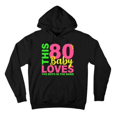 This 80's Baby Loves The Boys In The Band Tall Hoodie