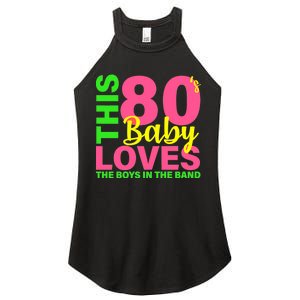 This 80's Baby Loves The Boys In The Band Women's Perfect Tri Rocker Tank