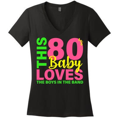 This 80's Baby Loves The Boys In The Band Women's V-Neck T-Shirt