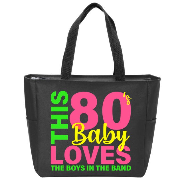 This 80's Baby Loves The Boys In The Band Zip Tote Bag