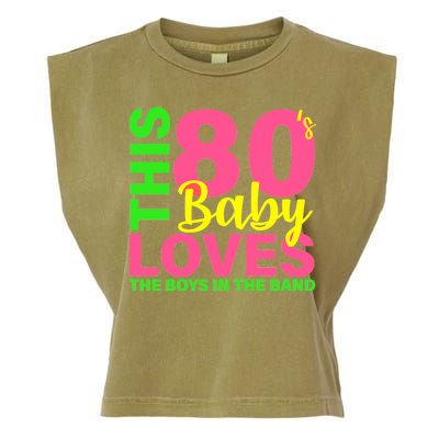 This 80's Baby Loves The Boys In The Band Garment-Dyed Women's Muscle Tee