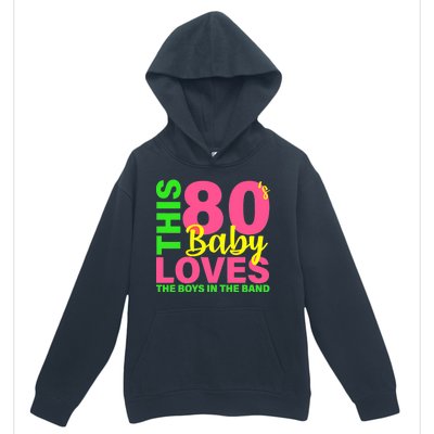 This 80's Baby Loves The Boys In The Band Urban Pullover Hoodie