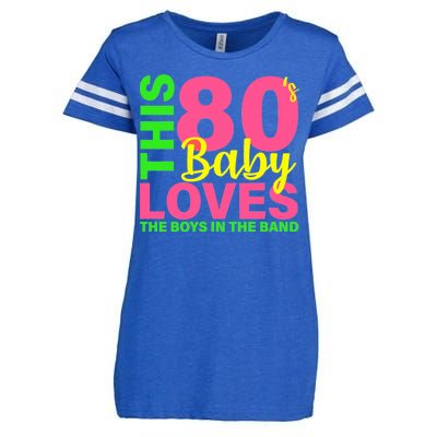 This 80's Baby Loves The Boys In The Band Enza Ladies Jersey Football T-Shirt