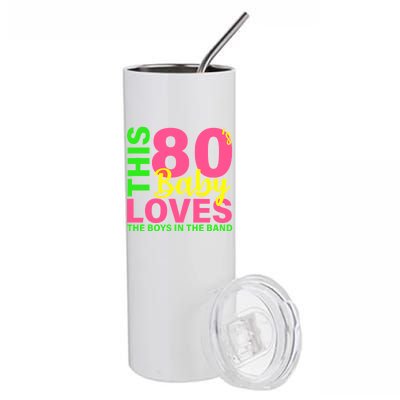 This 80's Baby Loves The Boys In The Band Stainless Steel Tumbler