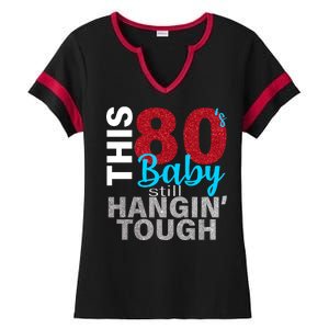 This 80's Baby Still Hangin' Tough Ladies Halftime Notch Neck Tee