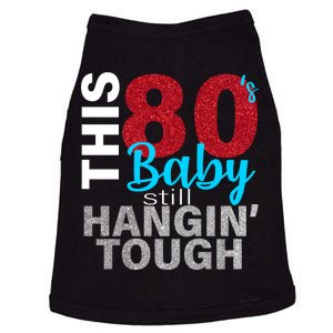 This 80's Baby Still Hangin' Tough Doggie Tank