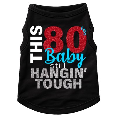 This 80's Baby Still Hangin' Tough Doggie Tank