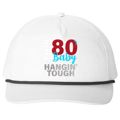 This 80's Baby Still Hangin' Tough Snapback Five-Panel Rope Hat