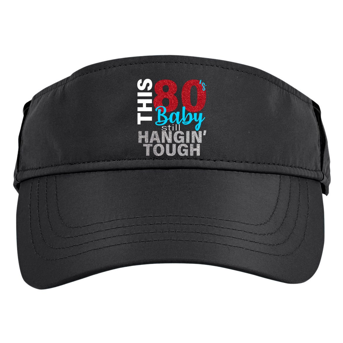 This 80's Baby Still Hangin' Tough Adult Drive Performance Visor