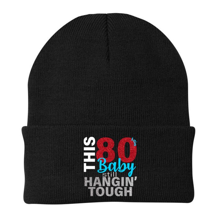 This 80's Baby Still Hangin' Tough Beanie